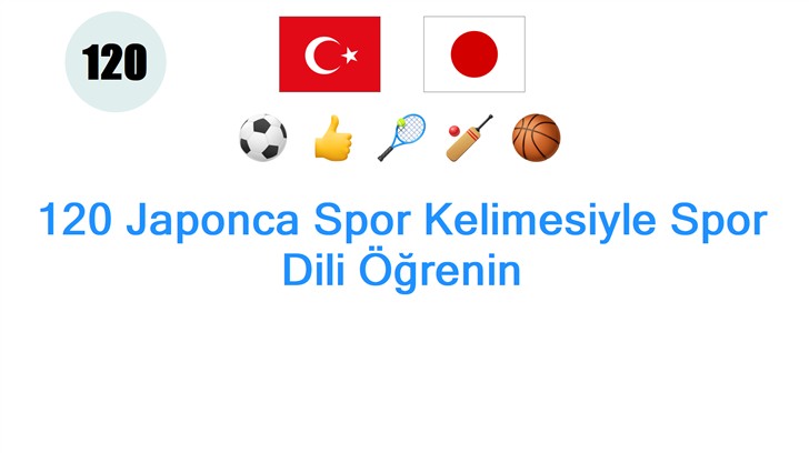120 Japonca Spor Kelimesiyle Spor Dili Öğrenin